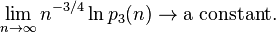 \lim_{n\rightarrow\infty} n^{-3/4}
\ln p_3(n) \rightarrow \text{a constant}.