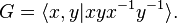G=\langle x,y|xyx^{-1}y^{-1}\rangle.