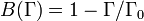 B(\Gamma) = 1-\Gamma/\Gamma_0