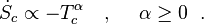 \dot S_c \propto - T_c^{\alpha}~~~,~~~~\alpha \geq 0~~.