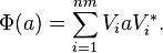\Phi (a) = \sum _{i = 1} ^{nm} V_i a V_i ^*.